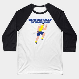 Gracefully Stumbling Funny Running Baseball T-Shirt